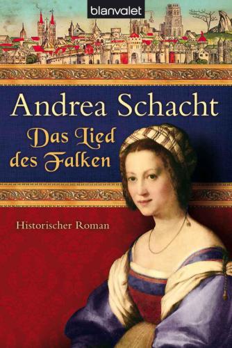 Das Lied des Falken Historischer Roman