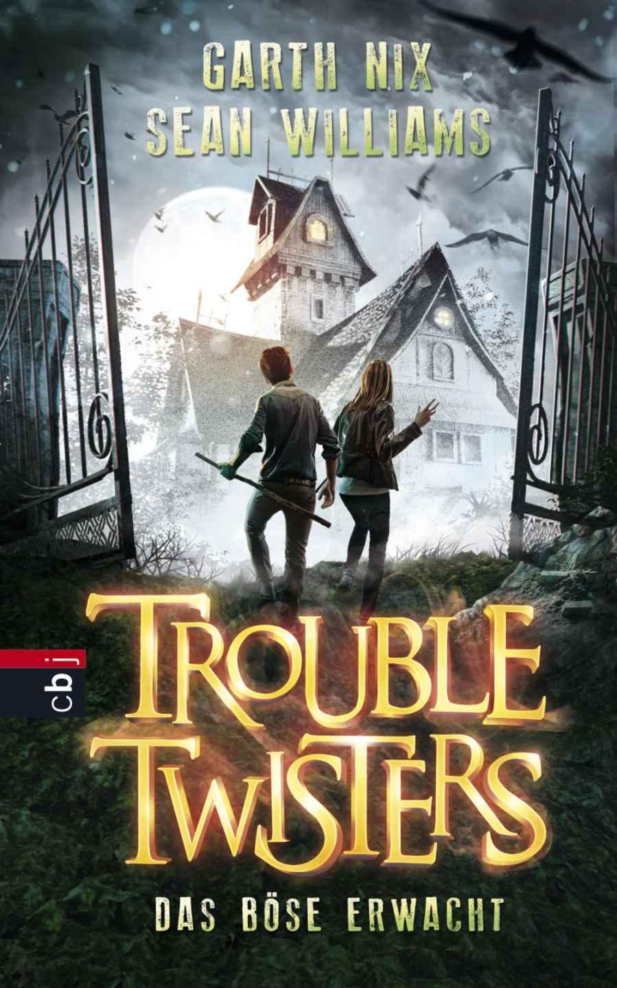 Trouble Twisters - Das Böse erwacht Trouble Twisters ; [2]