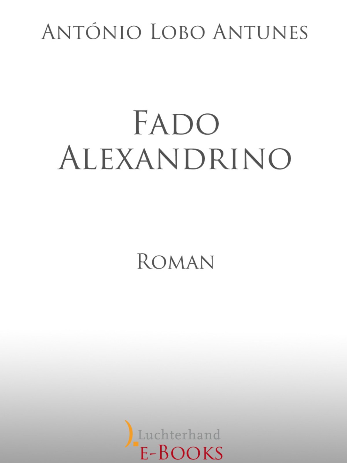 Fado Alexandrino : Roman