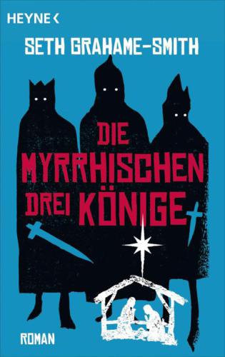 Die myrrhischen drei Könige : Roman