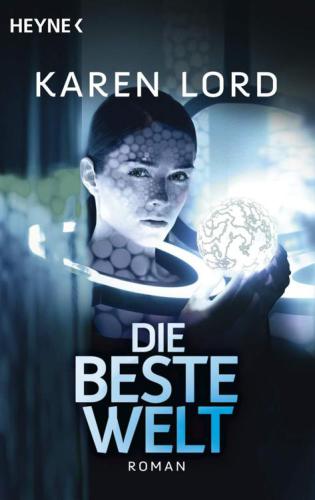 Die beste Welt : Roman