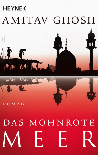 Das mohnrote Meer : Roman