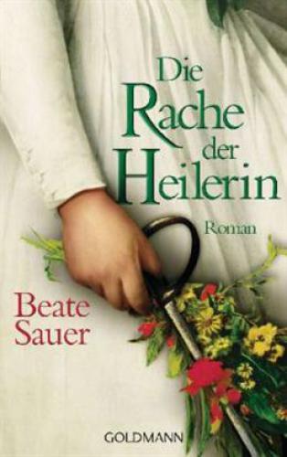 Die Rache der Heilerin Roman