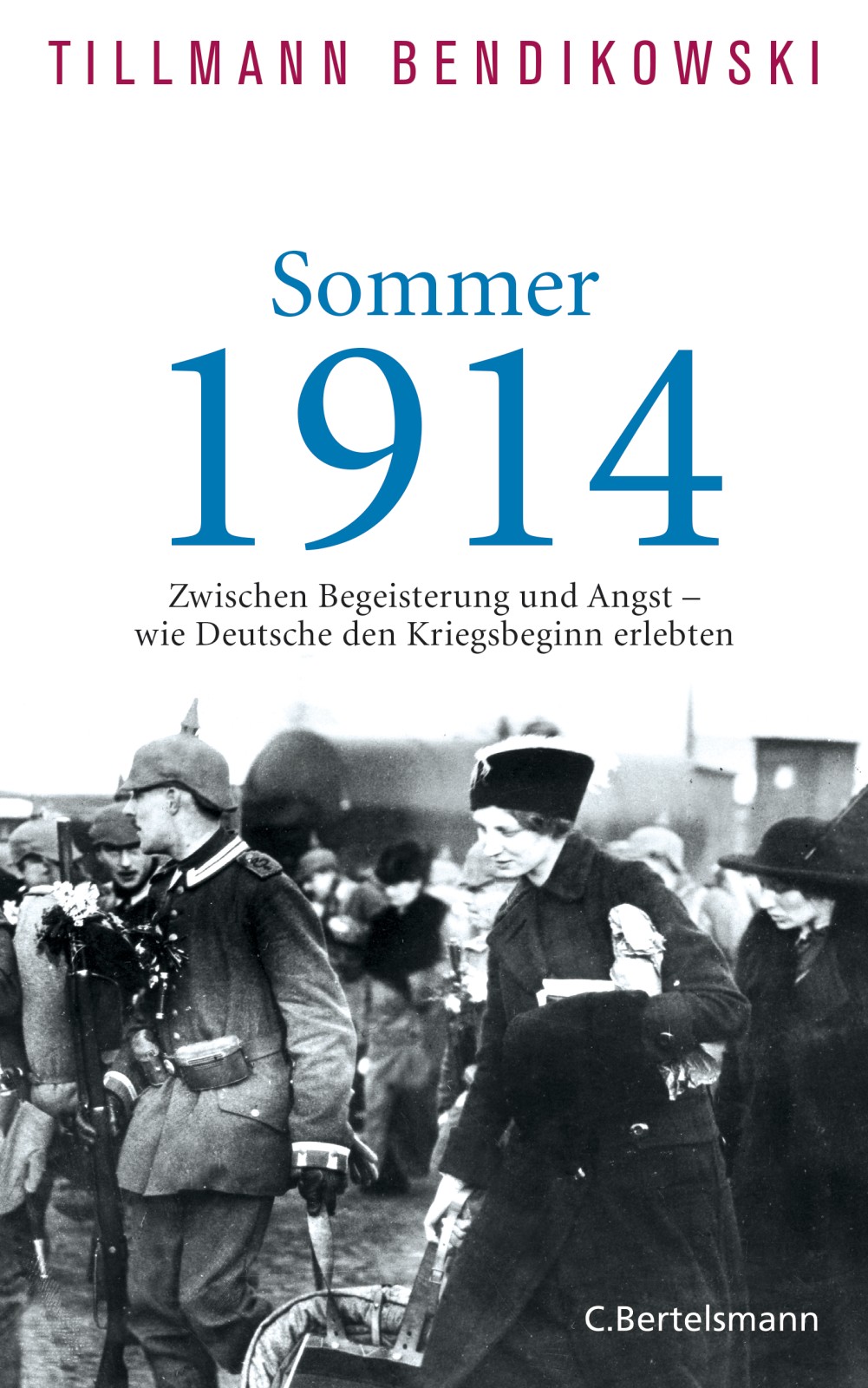 Sommer 1914 Zwischen Begeisterung und Angst - wie Deutsche den Kriegsbeginn erlebten