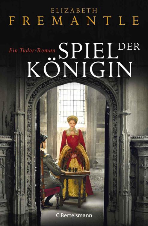 Spiel der Königin Ein Tudor-Roman