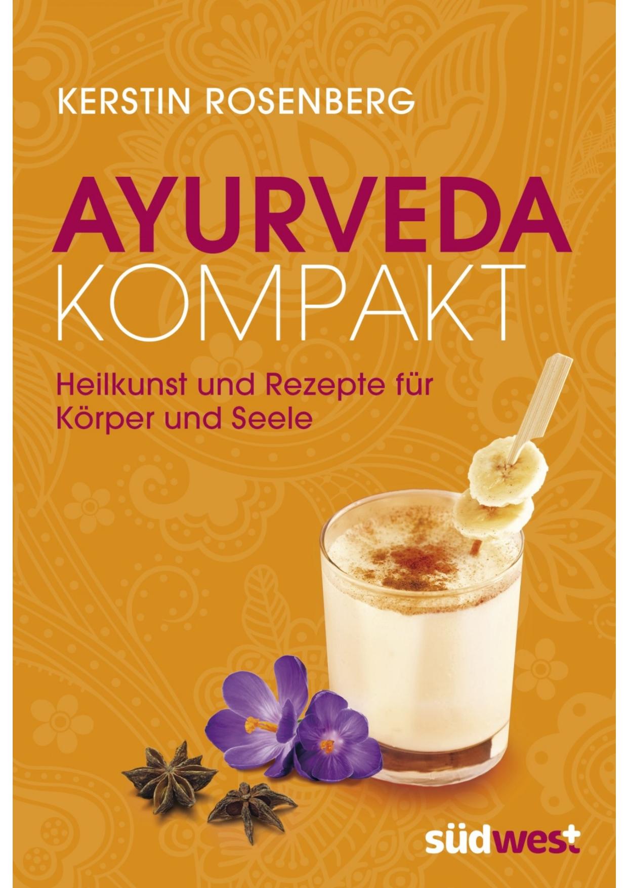 Ayurveda kompakt : Heilkunst und Rezepte für Körper und Seele