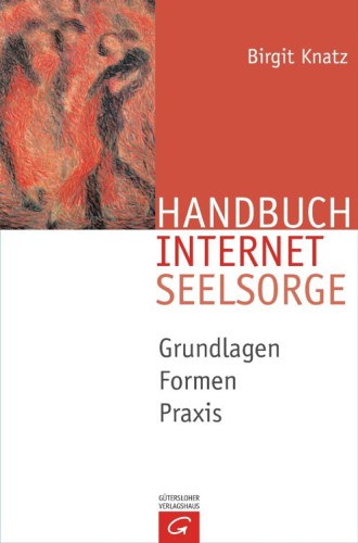 Handbuch Internetseelsorge Grundlagen - Formen - Praxis