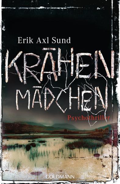 Krähenmädchen : Psychothriller --Band 1 der Victoria-Bergman-Trilogie