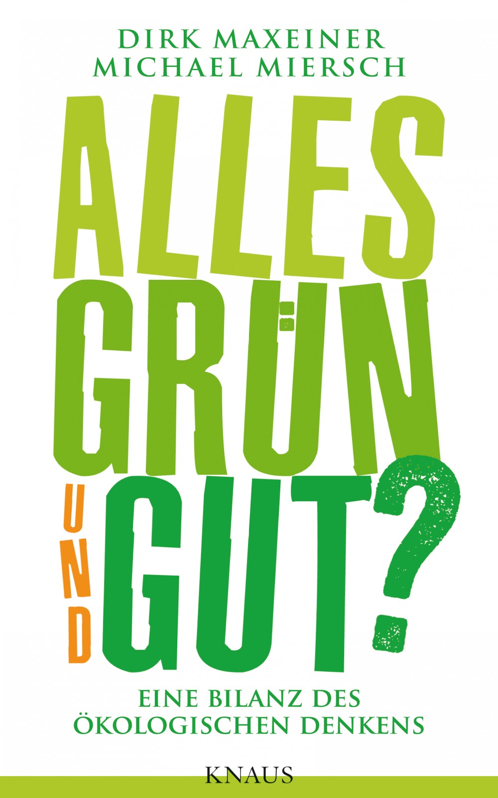 Alles grün und gut? Eine Bilanz des ökologischen Denkens