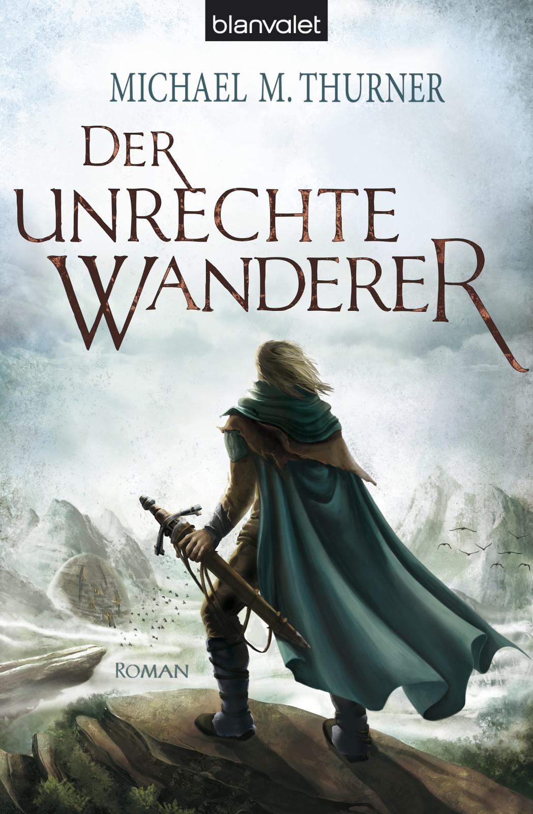 Der unrechte Wanderer Roman