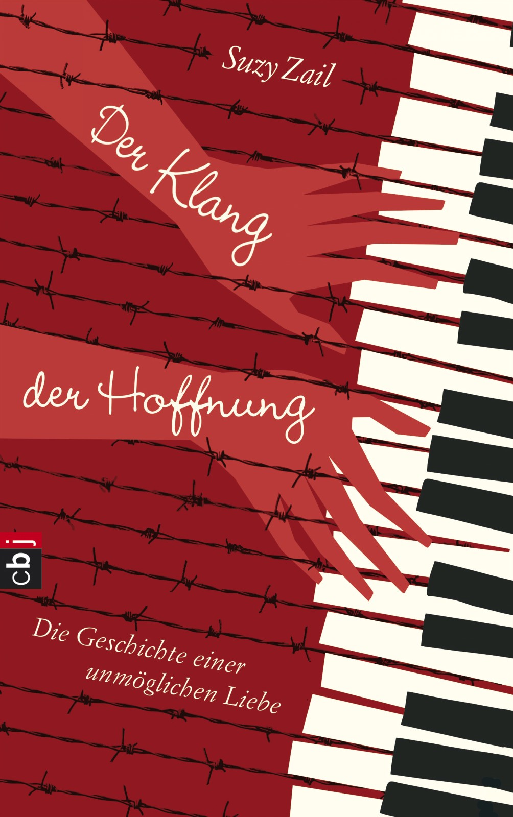 Der Klang der Hoffnung : Die Geschichte einer unmöglichen Liebe