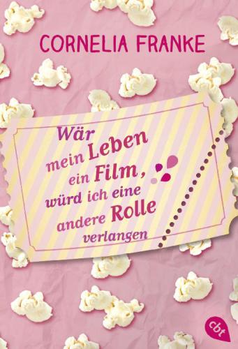 Wär mein Leben ein Film, würd ich eine andere Rolle verlangen