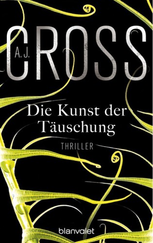 Die Kunst der Täuschung Thriller