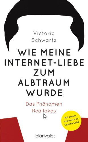 Wie meine Internet-Liebe zum Albtraum wurde