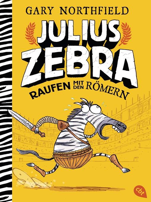 Julius Zebra--Raufen mit den Römern