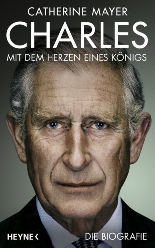 Charles - Mit dem Herzen eines Königs Die Biografie