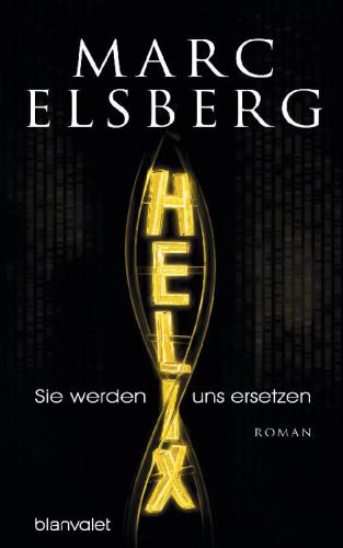 Helix - Sie werden uns ersetzen