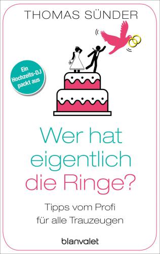 Wer hat eigentlich die Ringe? Tipps vom Profi für alle Trauzeugen