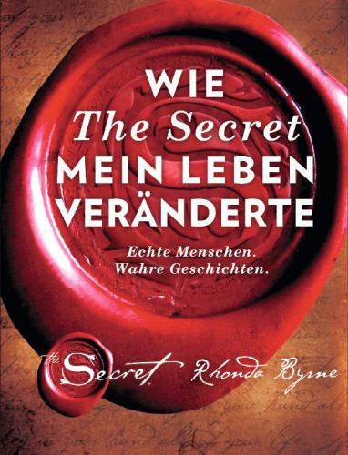 Wie The Secret mein Leben veränderte Echte Menschen. Wahre Geschichten.