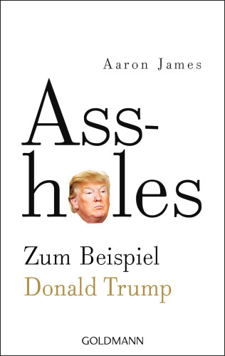 Assholes Zum Beispiel Donald Trump