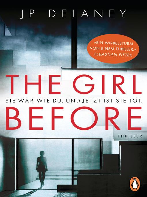 The Girl Before--Sie war wie du. Und jetzt ist sie tot.