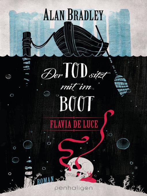 Flavia de Luce 9--Der Tod sitzt mit im Boot