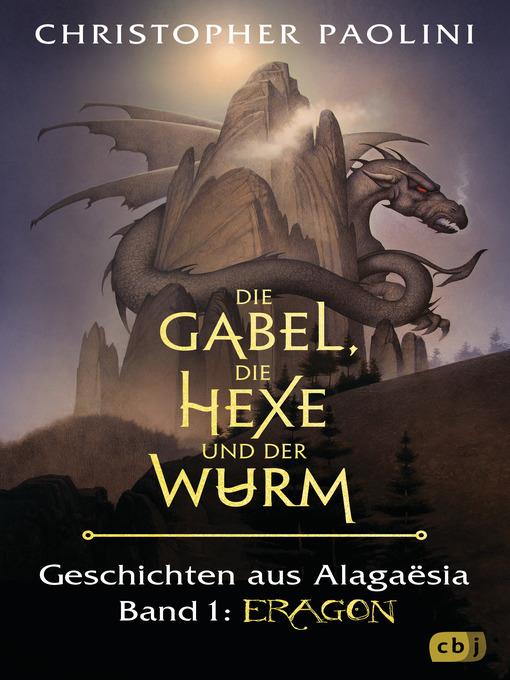 Die Gabel, die Hexe und der Wurm. Geschichten aus Alagaësia. Band 1