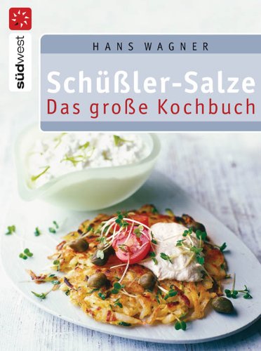 Schüssler-Salze - Das grosse Kochbuch