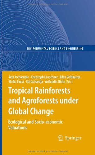 Tropical Rainforests and Agroforests Under Global Change