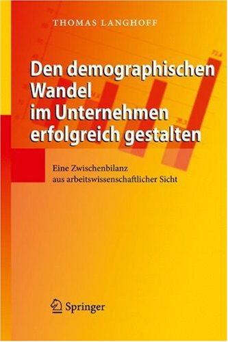 10 Jahre betriebliche Gestaltung des demographischen Wandels