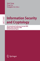 Information Security and Cryptology : 4th International Conference, Inscrypt 2008, Beijing, China, December 14-17, 2008, Revised Selected Papers