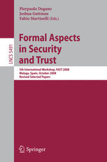 Formal Aspects in Security and Trust.