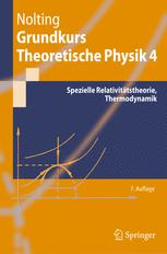 Grundkurs Theoretische Physik 4 : Spezielle Relativitätstheorie, Thermodynamik ; mit 117 Aufgaben mit vollständigen Lösungen