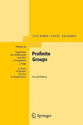 Profinite Groups (Ergebnisse Der Mathematik Und Ihrer Grenzgebiete. 3. Folge A Series Of Modern Surveys In Mathematics)