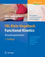 FBL Klein-Vogelbach Functional Kinetics: Behandlungstechniken : Hubfreie Mobilisation - Widerlagernde Mobilistation - Mobilisierende Massage