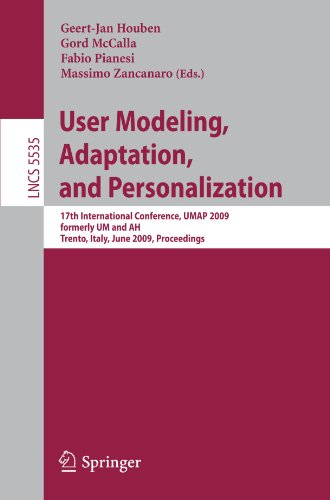 User Modeling, Adaptation, and Personalization 17th International Conference, UMAP 2009, formerly UM and AH, Trento, Italy, June 22-26, 2009. Proceedings