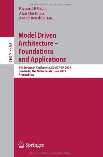 Model Driven Architecture   Foundations And Applications 5th European Conference, Ecmda Fa 2009, Enschede, The Netherlands, June 23 26, 2009. Proceedings