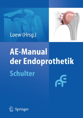 AE-Manual der Endoprothetik. [1], Schulter