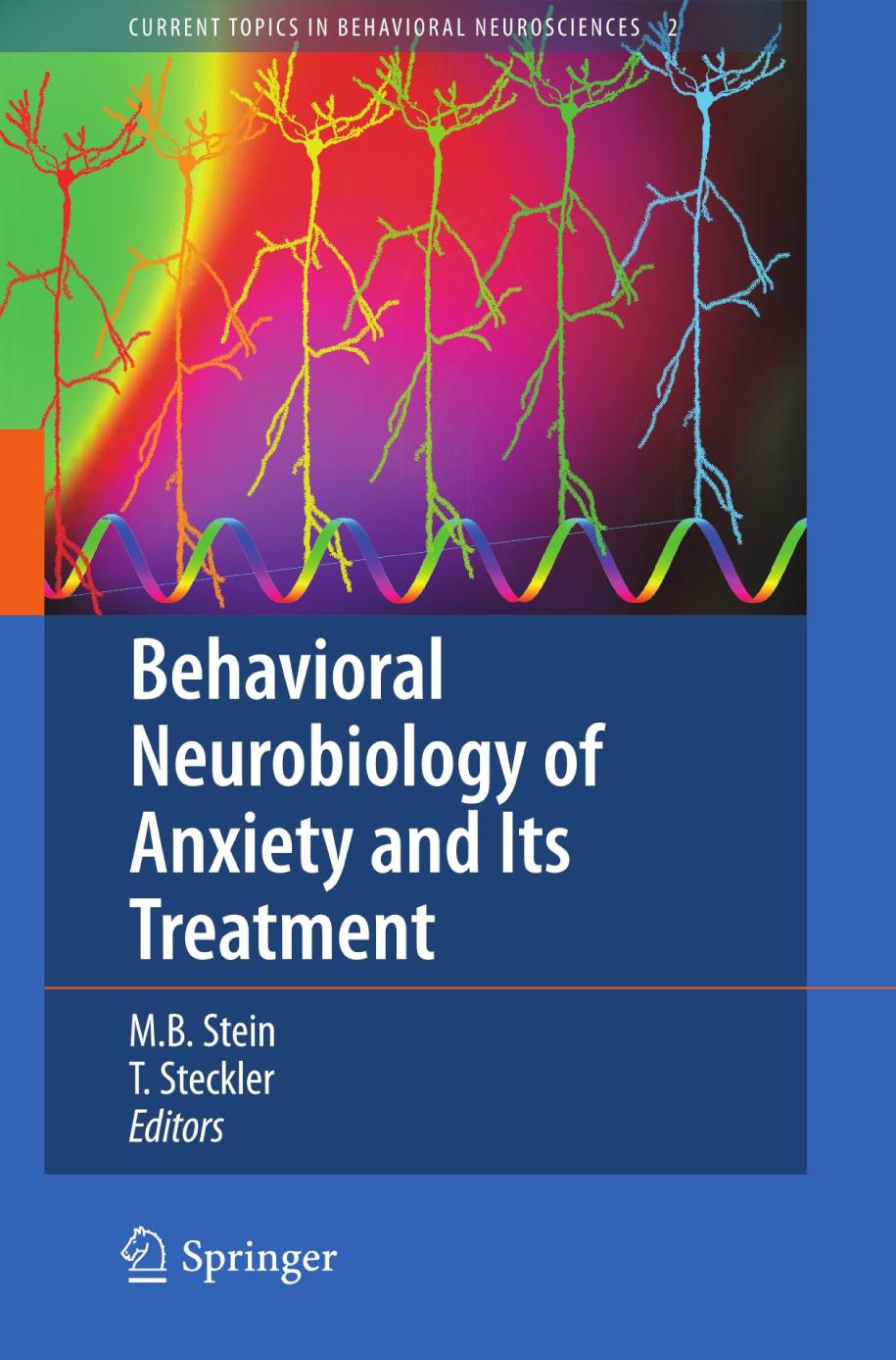 Behavioral Neurobiology of Anxiety and Its Treatment