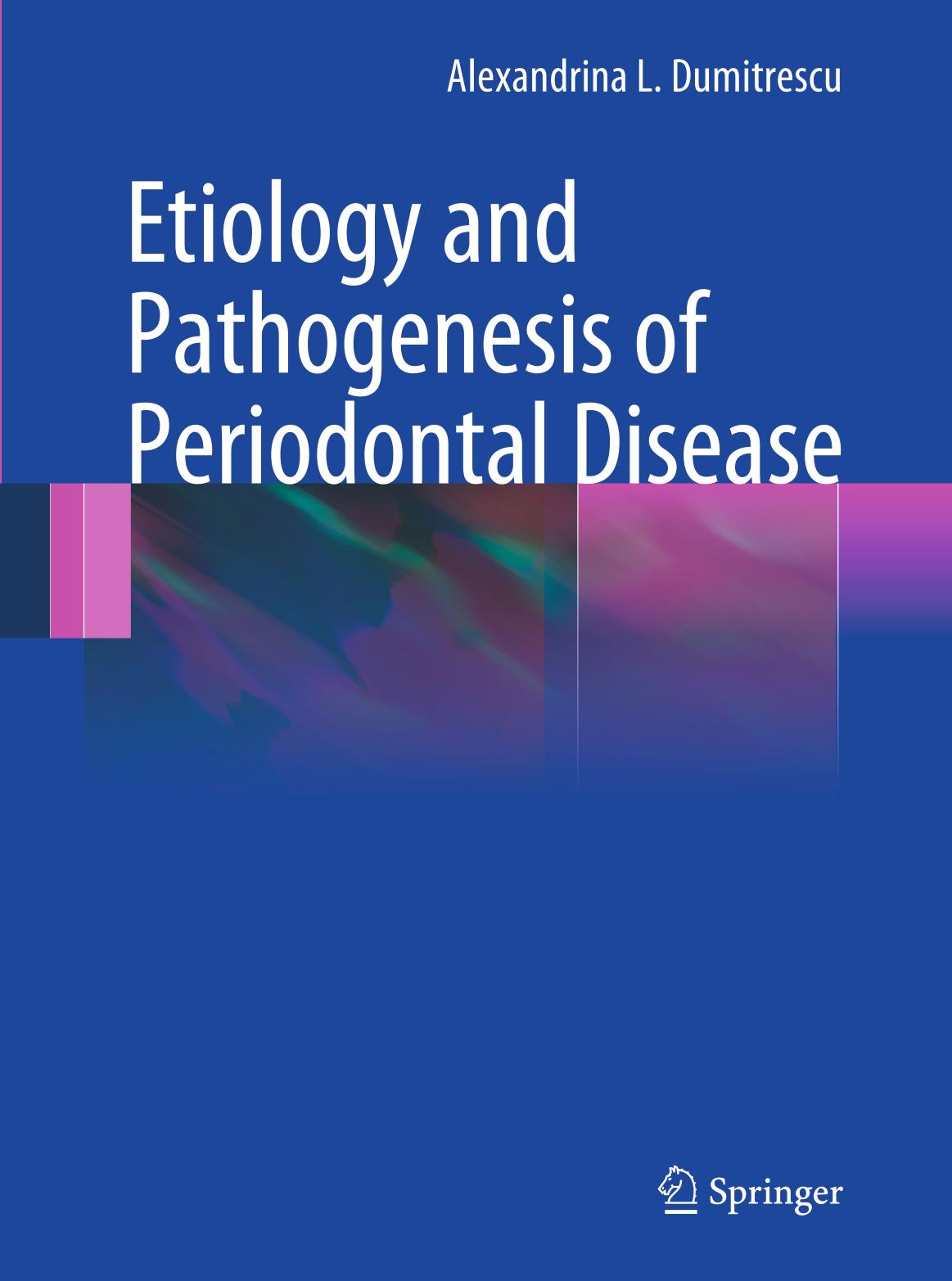 Etiology and Pathogenesis of Periodontal Disease