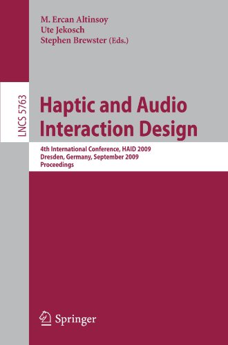 Haptic and Audio Interaction Design 4th International Conference, HAID 2009 Dresden, Germany, September 10-11, 2009 Proceedings