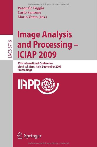 Image Analysis and Processing - ICIAP 2009 15th International Conference Vietri sul Mare, Italy, September 8-11, 2009 Proceedings