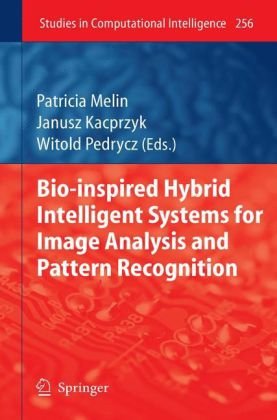 Bio Inspired Hybrid Intelligent Systems For Image Analysis And Pattern Recognition (Studies In Computational Intelligence)