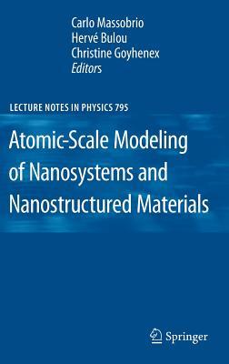 Atomic-Scale Modeling of Nanosystems and Nanostructured Materials