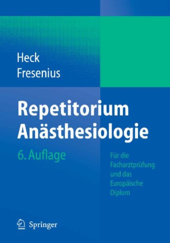 Repetitorium Anästhesiologie Für die Facharztprüfung und das Europäische Diplom