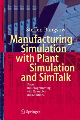 Manufacturing Simulation With Plant Simulation And Simtalk