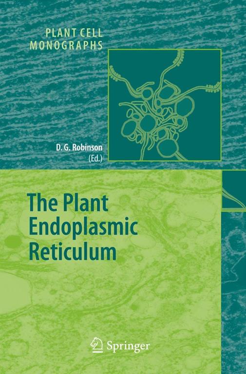 The Plant Endoplasmic Reticulum (Plant Cell Monographs, 4)