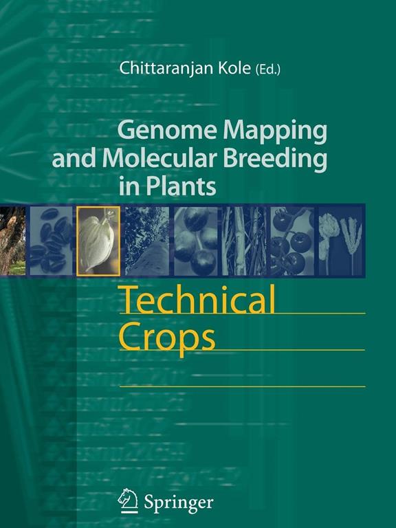 Technical Crops (Genome Mapping and Molecular Breeding in Plants, 6)