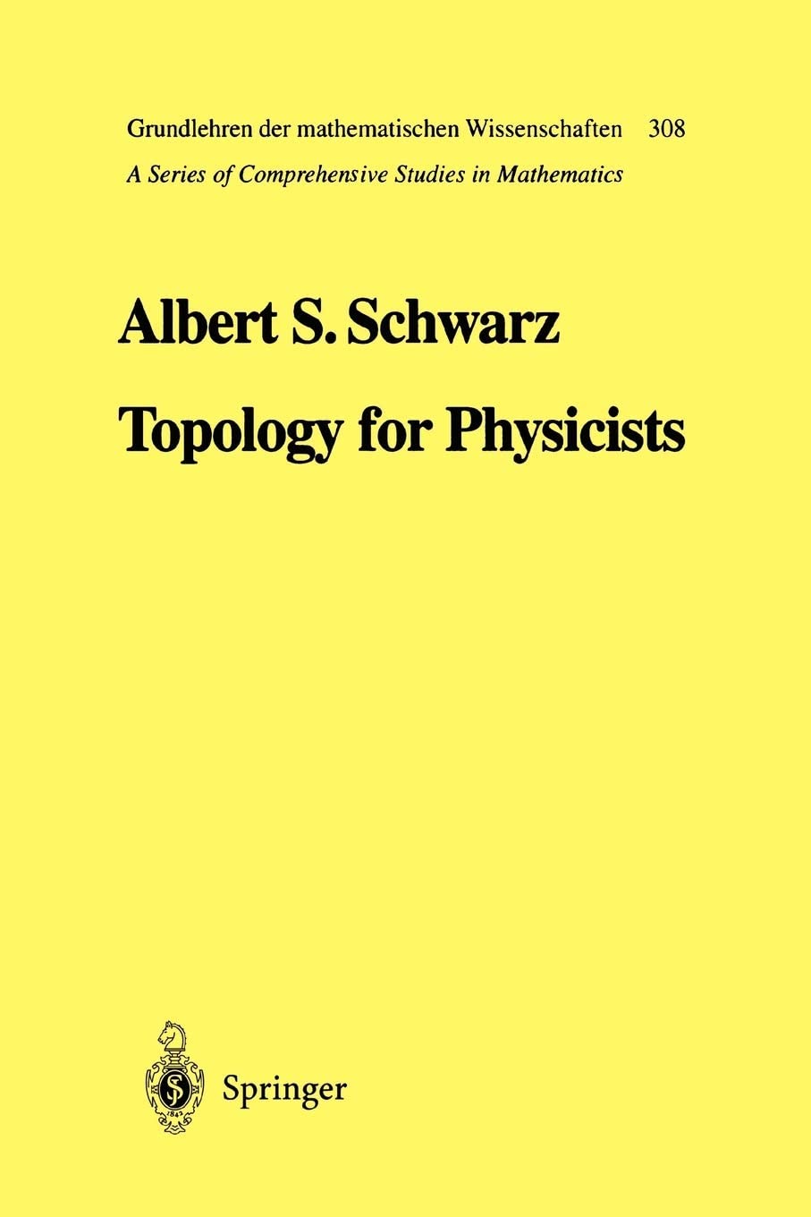 Topology for Physicists (Grundlehren der mathematischen Wissenschaften, 308)