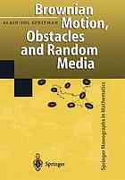 Brownian Motion, Obstacles and Random Media